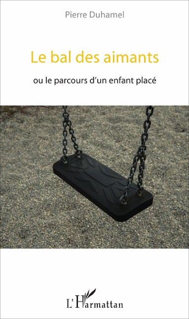 Le bal des aimants - Pierre Duhamel