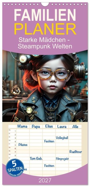 Familienplaner 2027 - Starke Mädchen - Steampunk Welten mit 5 Spalten (Wandkalender, 21 x 45 cm) CALVENDO - Drachenkind-Fotografie