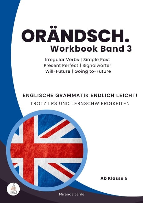 Orändsch Workbook Band 3 Unregelmäßige Verben Simple Past Simple Present - Miranda Jehle