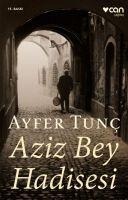 Aziz Bey Hadisesi - Ayfer Tunc