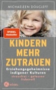 Cover-Bild zum Titel 'Kindern mehr zutrauen' von 'Michaeleen Doucleff'