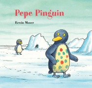 Cover-Bild zum Titel 'Pepe Pinguin' von 'Erwin Moser'