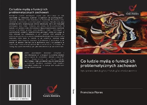 Co ludzie my¿l¿ o funkcji ich problematycznych zachowa¿ - Francisco Flores