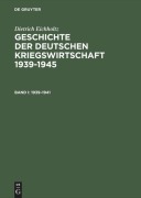 Cover-Bild zum Titel 'Geschichte der deutschen Kriegswirtschaft 1939-1945' von 'Dietrich Eichholtz'
