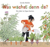Cover-Bild zum Titel 'Was wächst denn da?' von 'Gerda Muller'