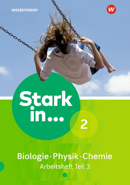Stark in Biologie/Physik/Chemie 2. Arbeitsheft Teil 3 - 