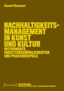 Cover-Bild zum Titel 'Nachhaltigkeitsmanagement in Kunst und Kultur' von 'Annett Baumast'