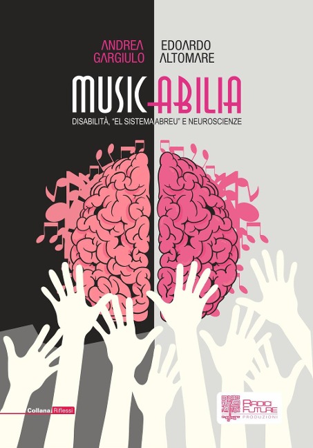 Musicabilia. Disabilità, «el sistema Abreu» e neuroscienze - Edoardo Altomare, Andrea Gargiulo