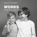 Works in Black and White - Kalle Klinsky