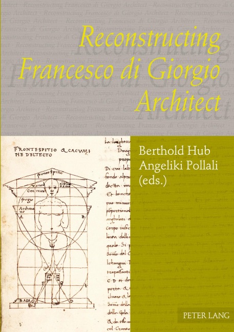 Reconstructing Francesco di Giorgio Architect - 