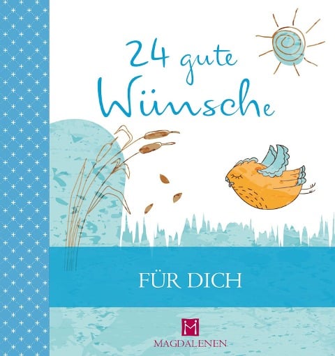 24 gute Wünsche für Dich - Martina Jung