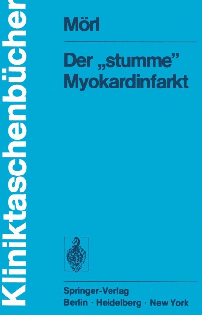 Der "stumme" Myokardinfarkt - H. Mörl