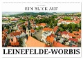 Ein Blick auf Leinefelde-Worbis (Wandkalender 2024 DIN A2 quer), CALVENDO Monatskalender - Markus W. Lambrecht