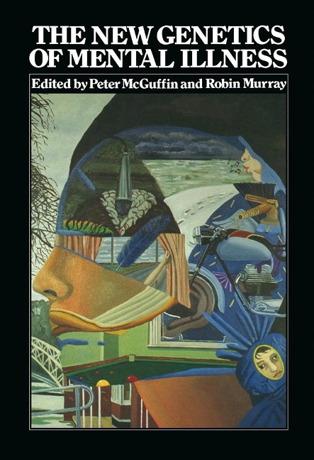 The New Genetics of Mental Illness - 