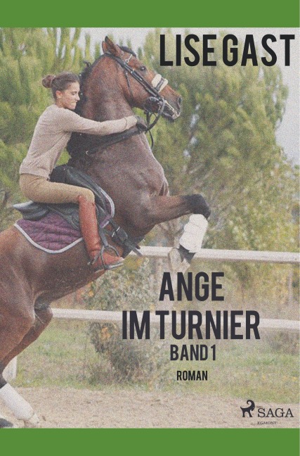 Ange im Turnier - Band 1 - Lise Gast