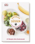 Natürlich süßen mit Früchten und Beeren - Sue Quinn