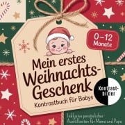Cover-Bild zum Titel 'Mein erstes Weihnachtsgeschenk - Kontrastbuch für Babys' von 'Melissa Meier'