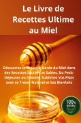 Cover-Bild zum Titel 'Le Livre de Recettes Ultime au Miel' von 'Élodie Moreau'