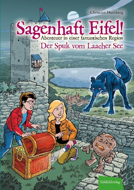 Sagenhaft Eifel! - Abenteuer in einer fantastischen Region - Christian Humberg