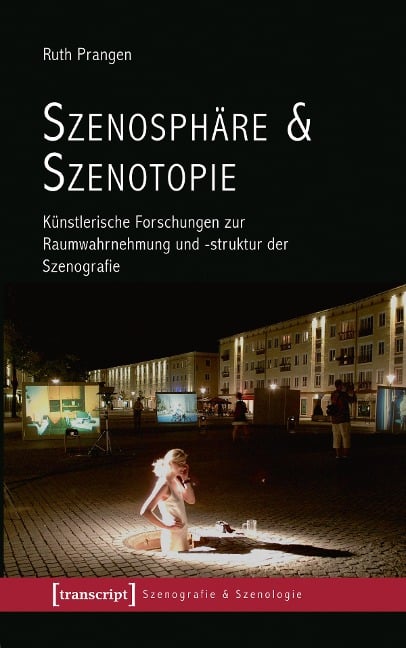 Szenosphäre & Szenotopie - Ruth Prangen