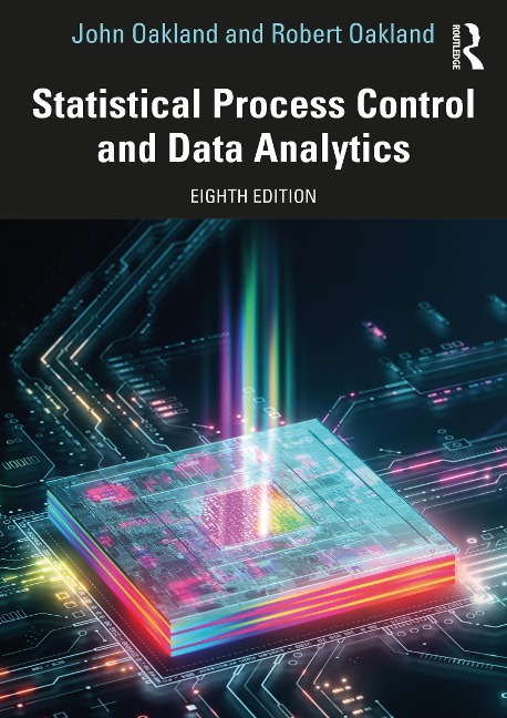 Statistical Process Control and Data Analytics - John Oakland, Robert Oakland