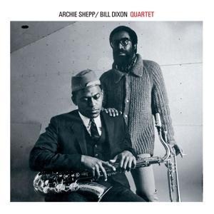 Archie Shepp & Bill Dixon Quartet+10 Bonus Track - Archie & Dixon Shepp