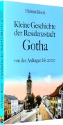 Cover-Bild zum Titel 'Kleine Geschichte der Residenzstadt Gotha' von 'Helmut Roob'
