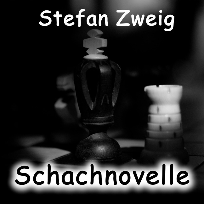 Schachnovelle - Stefan Zweig