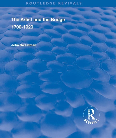 The Artist and the Bridge - John Sweetman