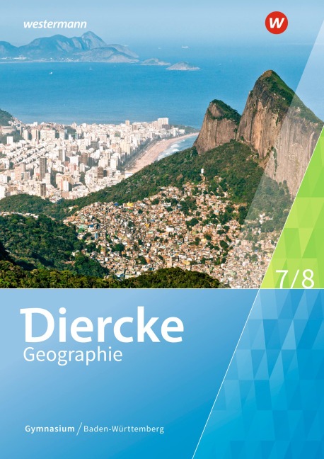 Diercke Geographie 7 / 8. Schulbuch. Für Gymnasien in Baden-Württemberg - 