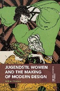 Cover-Bild zum Titel 'Jugendstil Women and the Making of Modern Design' von 'Sabine Wieber'