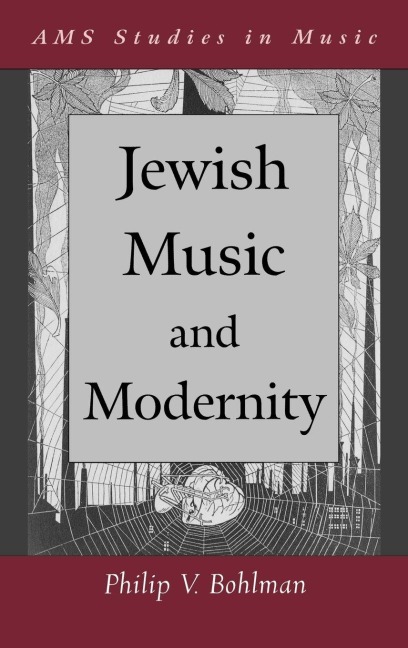 Jewish Music and Modernity - Philip Vilas Bohlman