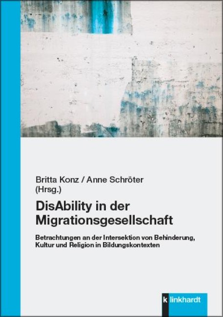 DisAbility in der Migrationsgesellschaft - 