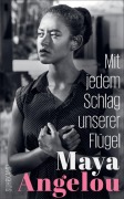 Cover-Bild zum Titel 'Mit jedem Schlag unserer Flügel' von 'Maya Angelou'