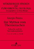 Cover-Bild zum Titel 'Der Mythos vom Übermenschen' von 'Giorgio Penzo'