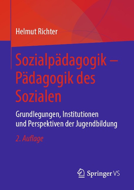 Sozialpädagogik - Pädagogik des Sozialen - Helmut Richter