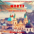 Cover-Bild zum Titel 'Morte (con strudel di mele) (Un giallo intimo e leggero della serie Viaggio in Europa¿Libro 2)' von 'Blake Pierce'
