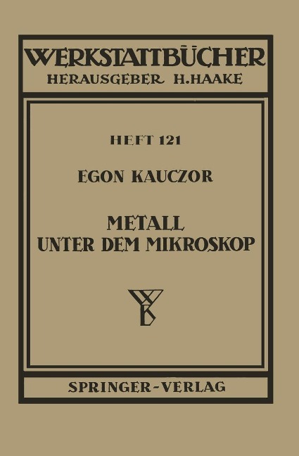 Metall unter dem Mikroskop - E. Kauczor