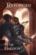 Cover-Bild zum Titel 'Reforged' von 'Seth Haddon'