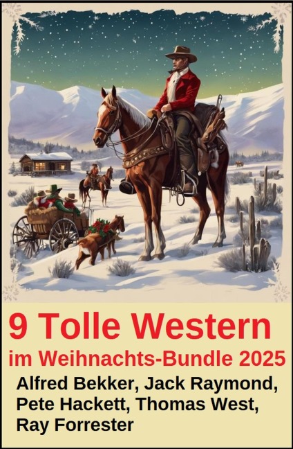 9 Tolle Western im Weihnachts-Bundle 2025 - Alfred Bekker, Thomas West, Pete Hackett, Jack Raymond, Ray Forrester