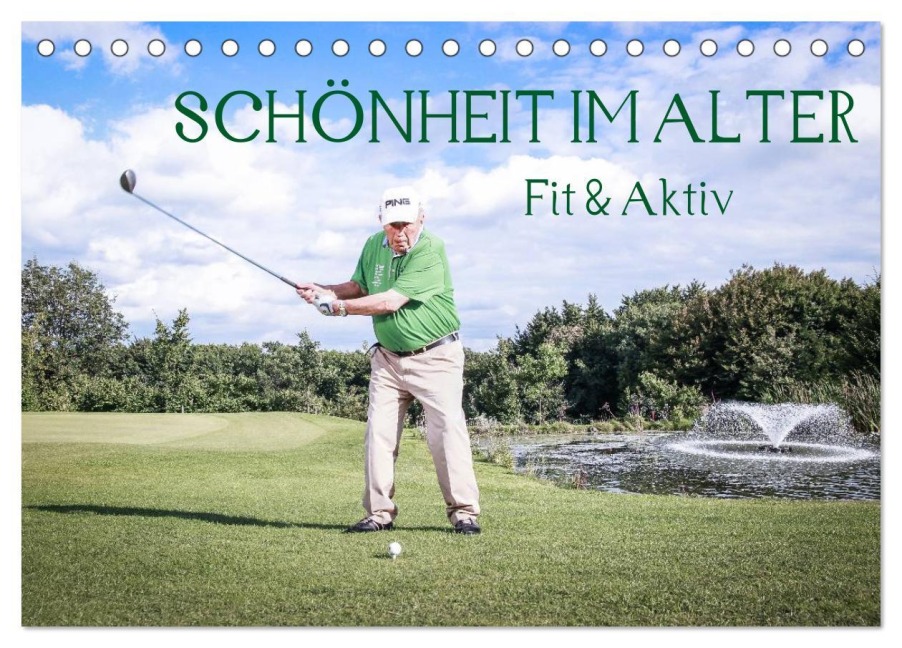 "Schönheit im Alter" - Fit und Aktiv (Tischkalender 2026 DIN A5 quer), CALVENDO Monatskalender - Andreas Vincke