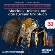 Cover-Bild zum Titel 'Sherlock Holmes und das Turiner Grabtuch (Die Abenteuer des alten Sherlock Holmes, Folge 31)' von 'Arthur Conan Doyle, Charles Fraser'