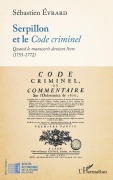 Cover-Bild zum Titel 'Serpillon et le <em>Code criminel</em>' von 'Sébastien Evrard'