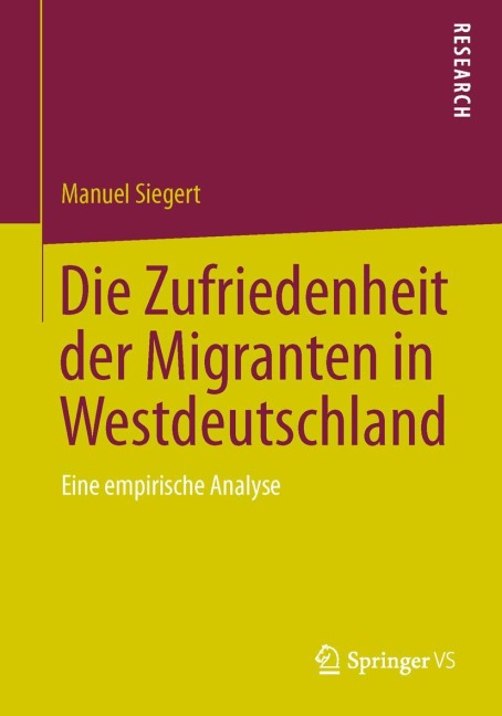 Die Zufriedenheit der Migranten in Westdeutschland - Manuel Siegert