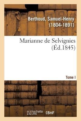 Marianne de Selvignies. Tome II - Samuel-Henry Berthoud