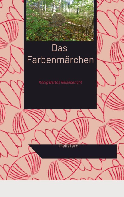 Das Farbenmärchen - Hellstern Hofnarr des Lichts