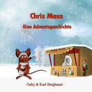 Cover-Bild zum Titel 'Chris Maus' von 'Gaby Bergbauer, Karl Bergbauer'