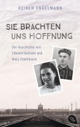 Cover-Bild zum Titel 'Sie brachten uns Hoffnung: Die Geschichte von Edward Galinski und Mala Zimetbaum' von 'Reiner Engelmann'