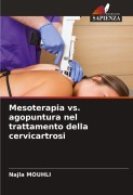 Cover-Bild zum Titel 'Mesoterapia vs. agopuntura nel trattamento della cervicartrosi' von 'Najla Mouhli'