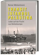 Cover-Bild zum Titel 'Transit Istanbul-Palästina' von 'Reiner Möckelmann'